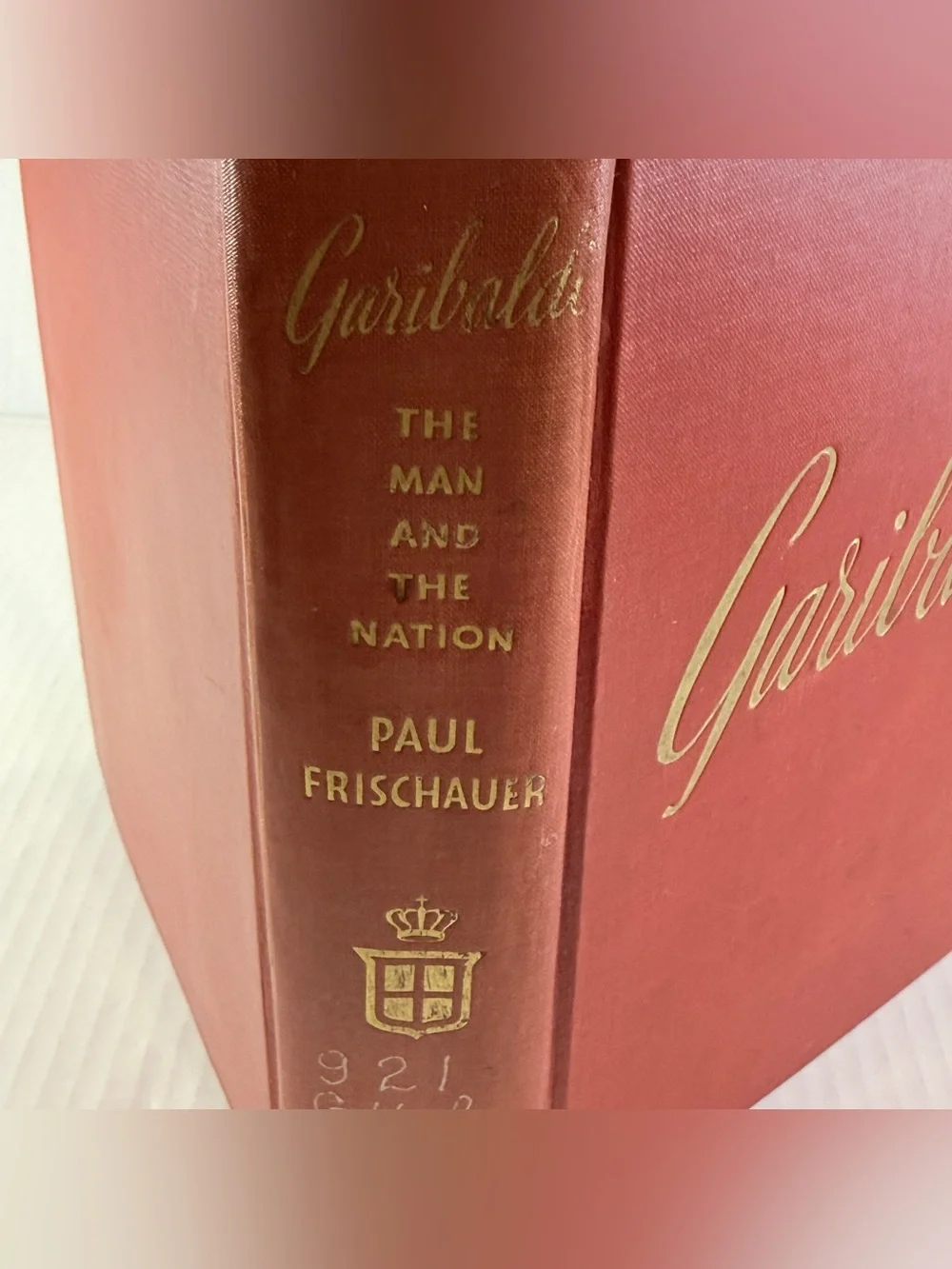 Garibaldi The Man and the Nation Hardcover Paul Frischauer Biography
